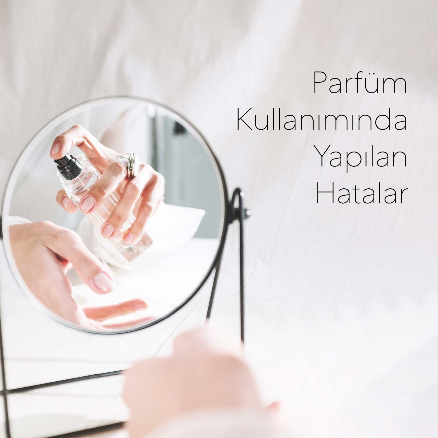 Parfüm Kullanımında Yapılan Hatalar